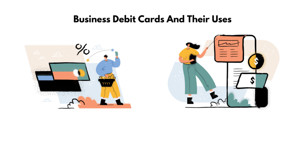 Business and Finance What is a business debit card and what is it for?
